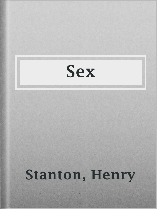 Title details for Sex by Henry Stanton - Available